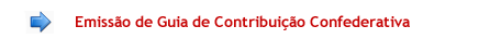 Emiss�o de Guia de Contribui��o Confederativa. Clique Aqui
